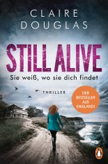 STILL ALIVESie weiss wo sie dich findet von Claire Douglas