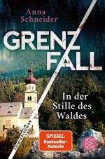 grenzfall-in-der-stille-des-waldes-taschenbuch-anna-schneider
