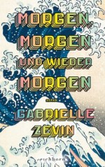 morgen-morgen-und-wieder-morgen-gebundene-ausgabe-gabrielle-zevin