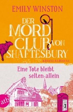 der-mordclub-von-shaftesbury-eine-tote-bleibt-selten-allein-epub-emily-winston