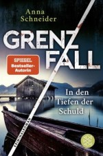 grenzfall-in-den-tiefen-der-schuld-taschenbuch-anna-schneider
